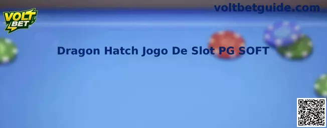 Dragon Hatch Jogo De Slot PG SOFT na Volt Bet