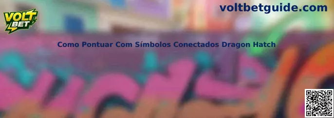 Como Pontuar Com Símbolos Conectados Dragon Hatch