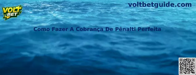 Como Fazer A Cobrança De Pênalti Perfeita